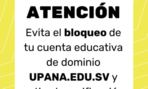 Activa la verificación en dos pasos de tu cuenta educativa de upana.edu.sv y evita el bloqueo